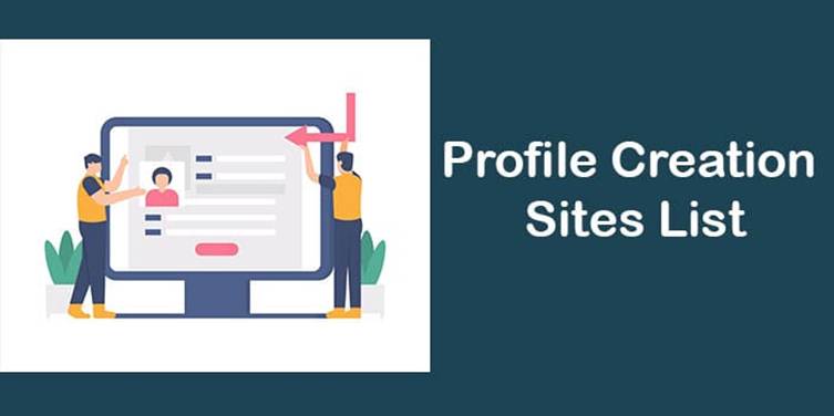 Profile Creation Sites List 2025